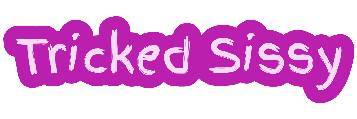 Tricked Sissy